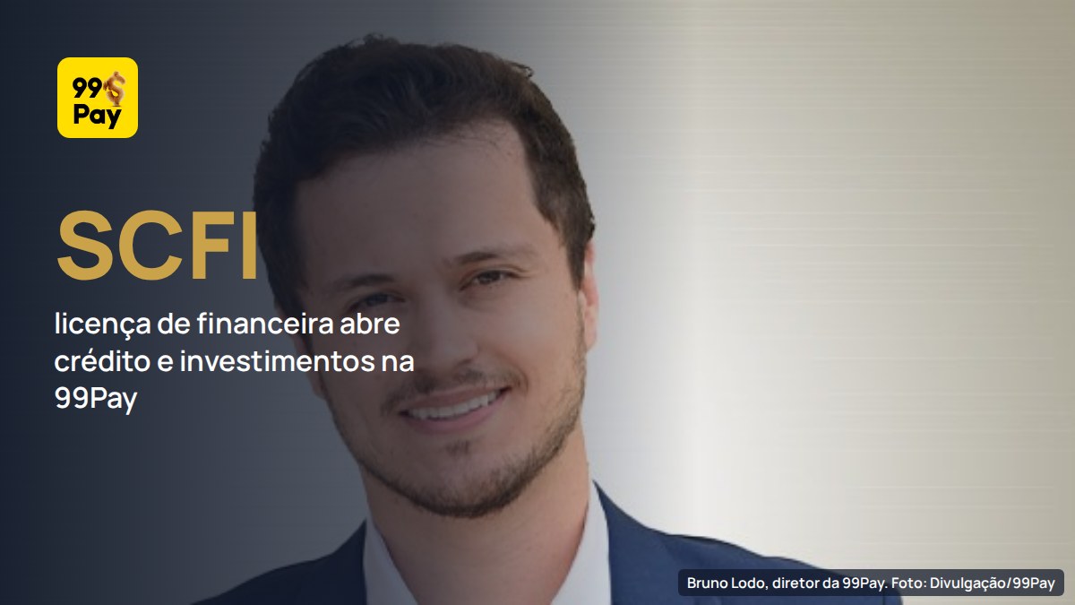 99Pay vira financeira com licença SCFI do Banco Central e monta plano de crédito e investimentos para os próximos 3 anos