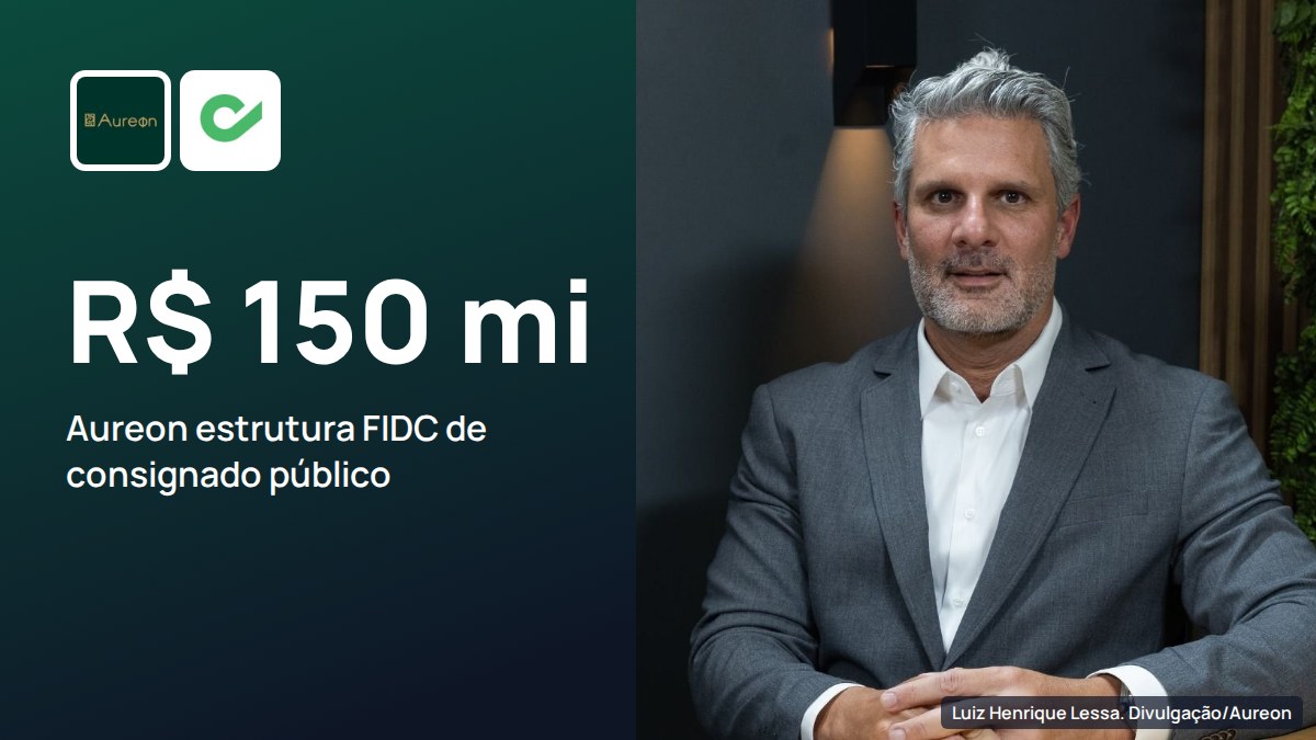 Aureon estrutura FIDC de R$ 150 milhões para consignado público, com gestão da RX Asset