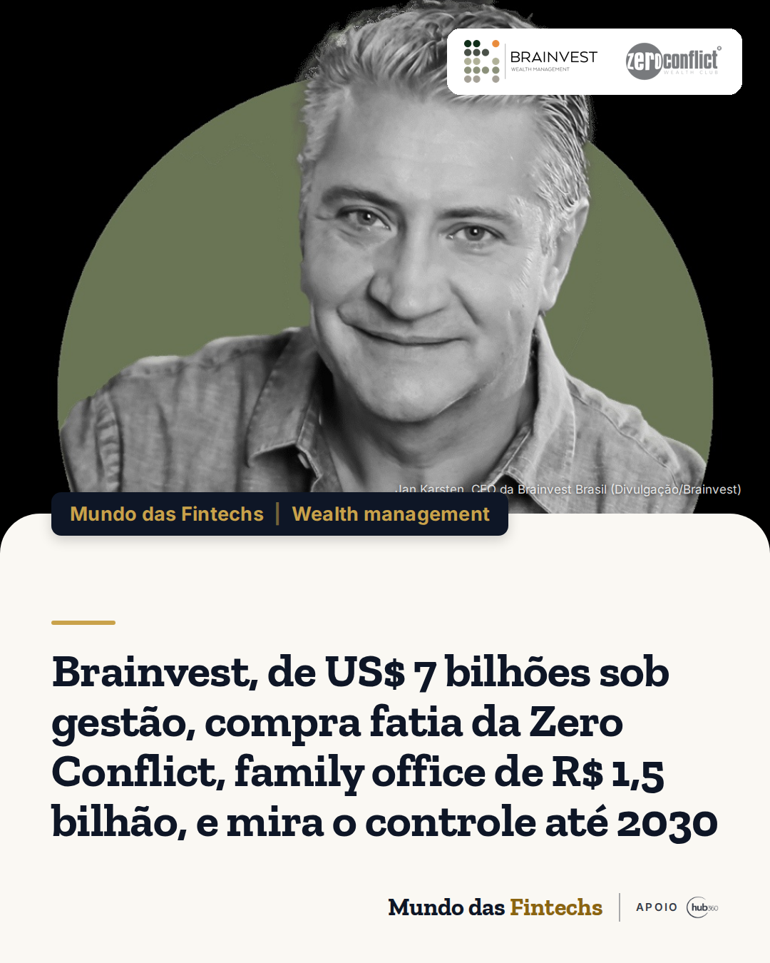 Brainvest, de US$ 7 bilhões sob gestão, compra fatia da Zero Conflict, family office de R$ 1,5…