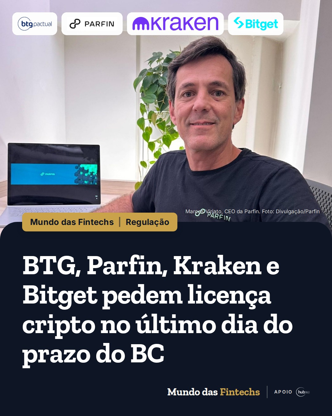BTG, Parfin, Kraken e Bitget pedem licença cripto no último dia do prazo do BC; levantamentos…