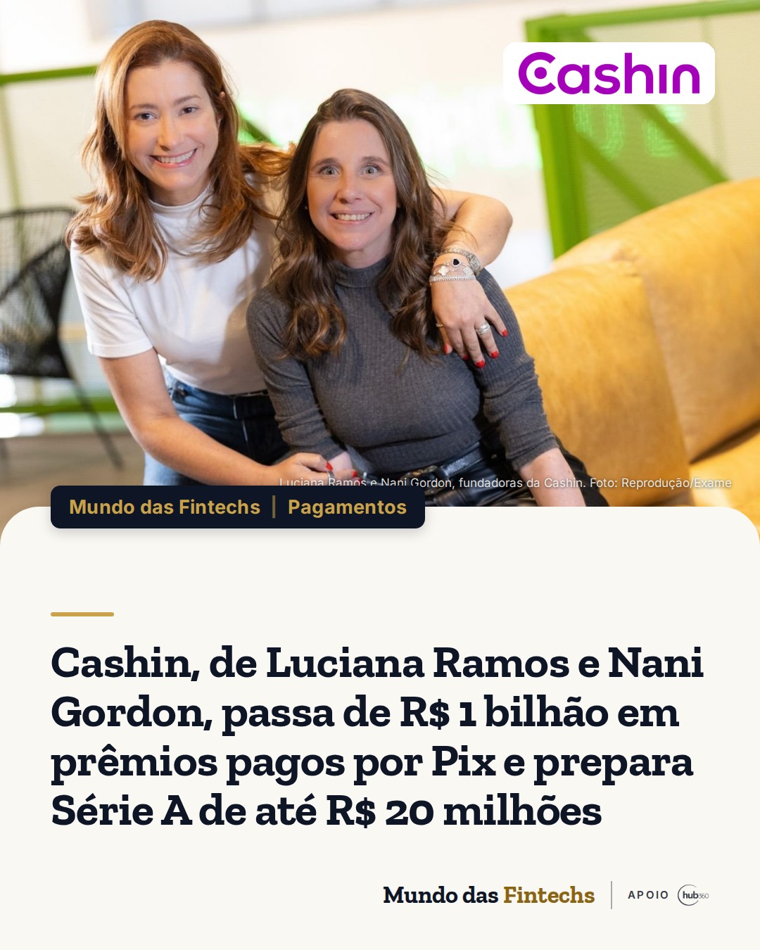 Cashin, de Luciana Ramos e Nani Gordon, passa de R$ 1 bilhão em prêmios pagos por Pix e prepara…