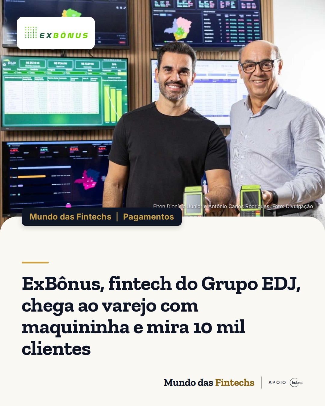ExBônus, fintech do Grupo EDJ, chega ao varejo com maquininha e conciliação de taxas e mira 10…