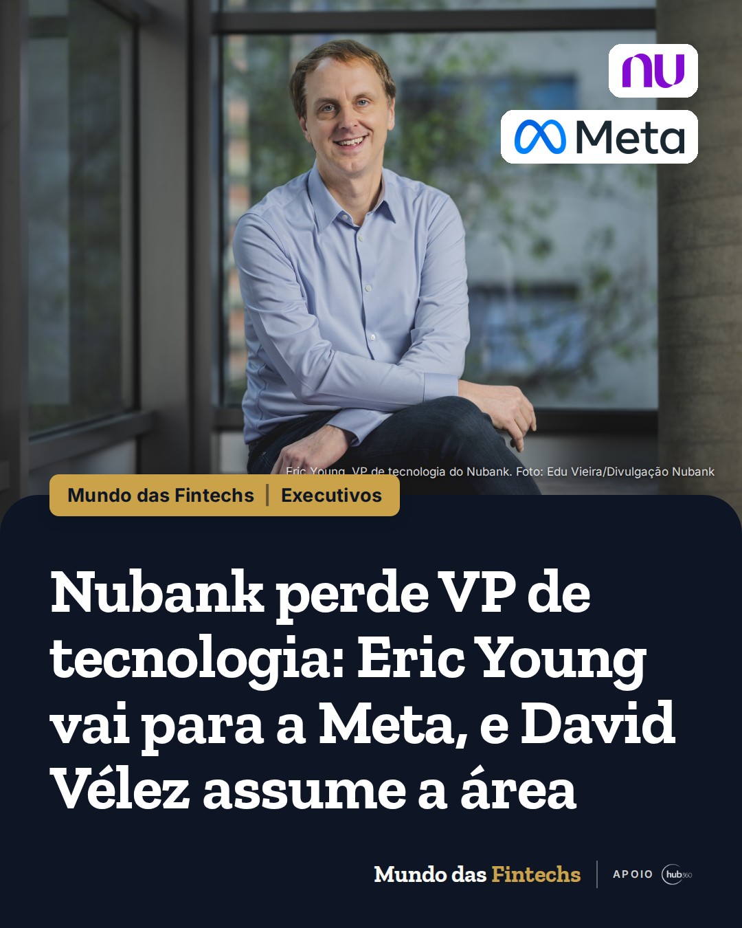 Nubank perde VP de tecnologia: Eric Young sai após pouco mais de 1 ano para a Meta, e David…