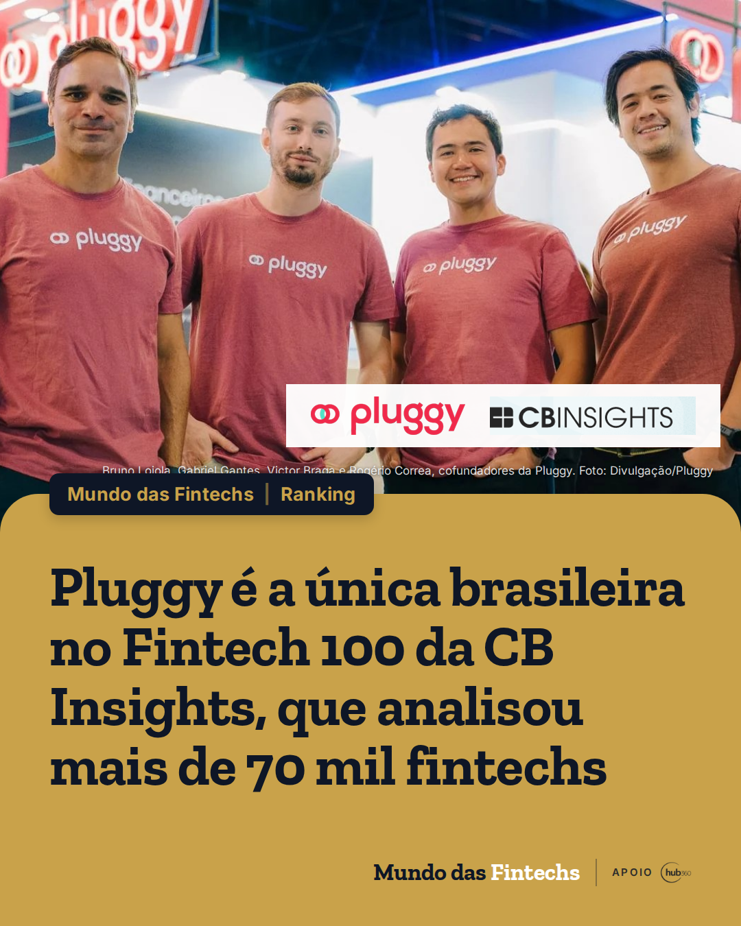 Pluggy é a única brasileira no Fintech 100 da CB Insights, que analisou mais de 70 mil fintechs…