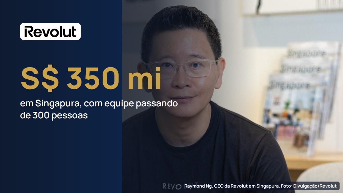 Revolut vai investir S$ 350 milhões em Singapura e mais que dobrar a equipe local, para mais de 300 pessoas