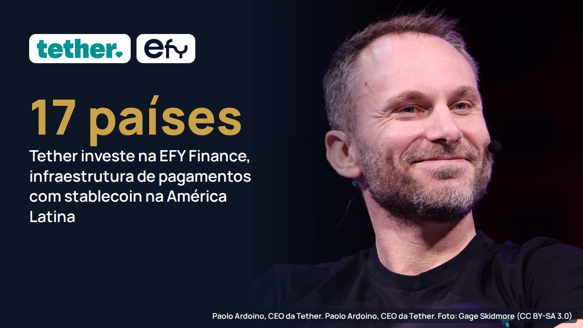 Tether investe na EFY Finance, infraestrutura de pagamentos com stablecoin em 17 países da América Latina